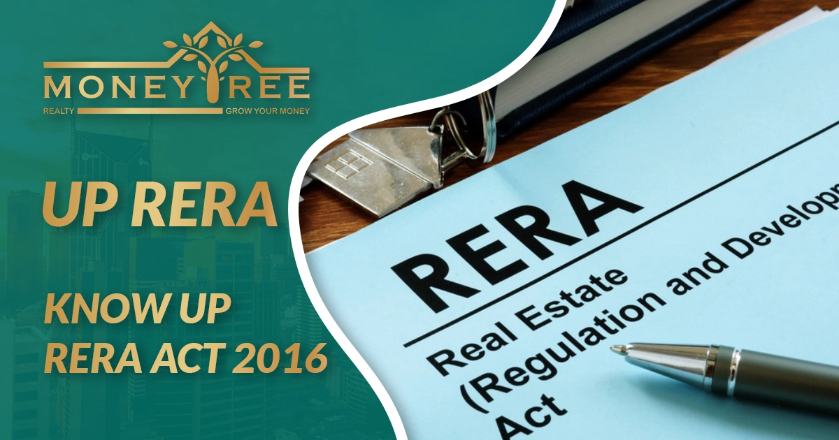 UP RERA - KNOW ABOUT UP RERA ACT 2016 | RERA APPROVED PROJECTS